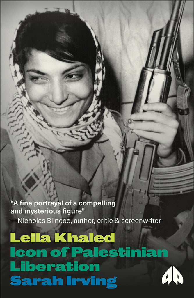Leila Khaled Icon of Palestinian Liberation