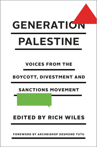Generation Palestine Voices from the Boycott, Divestment and Sanctions Movement