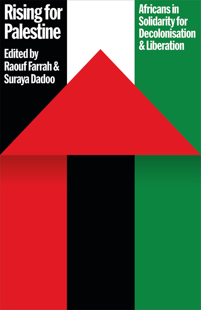 Rising for Palestine Africans in Solidarity for Decolonisation and Liberation