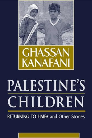 Palestine's Children : Returning to Haifa and Other Stories