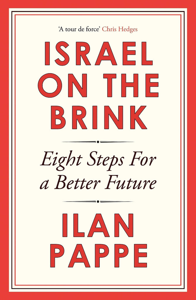Israel on the Brink by Ilan Pappe