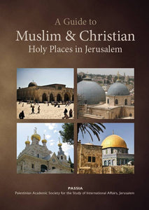 Guide to Muslim and Christian Holy Places in Jerusalem